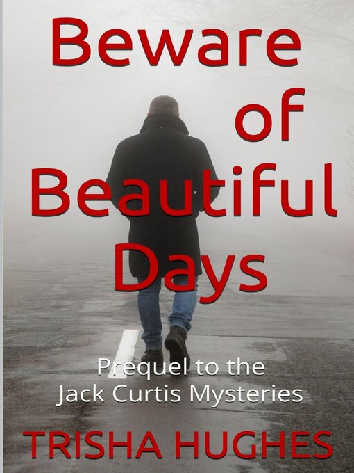 Title details for Beware of Beautiful Days by Trisha Hughes - Available